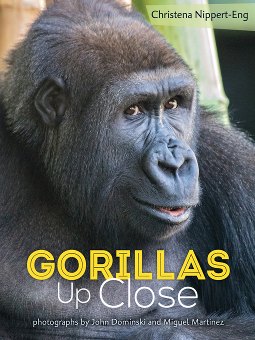 Title details for Gorillas Up Close by Christena Nippert-Eng - Wait list